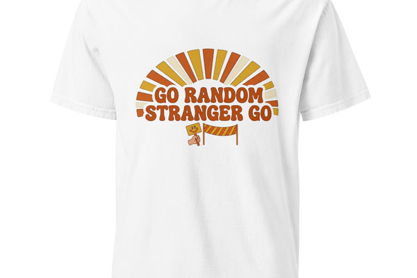 White heavyweight t-shirt with a retro 70s sunburst over the words GO RANDOM STRANGER GO and a small cheer sign and finish-line banner
