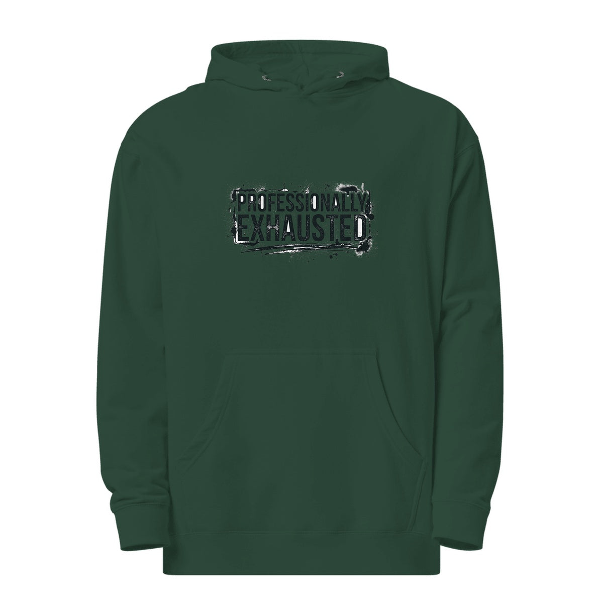 Professionally Exhausted hoodie
